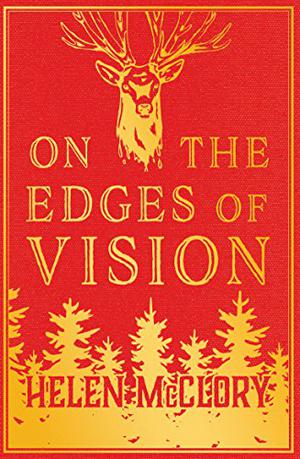 On the Edges of Vision by Helen McClory