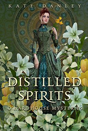 Distilled Spirits by Kate Danley