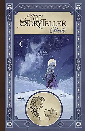 Jim Henson's The Storyteller: Ghosts by Márk László, Jennifer Rostowsky, Michael Walsh, Ver, Sonny Liew, Patricio Delpeche