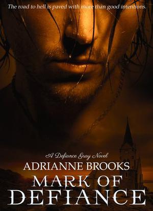 Mark of Defiance (Defiance Gray #2)