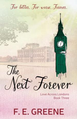 The Next Forever (Love Across Londons #3)