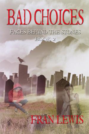 Bad Choices (Faces Behind the Stones #2)