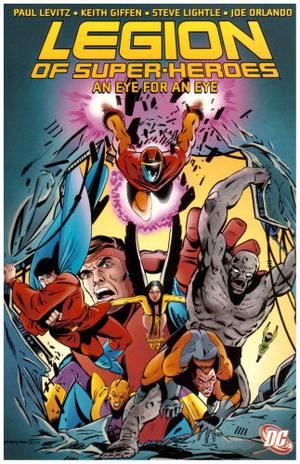 Legion of Super-Heroes, Vol. 1: An Eye for an Eye (Original Legion of Super-Heroes #20)
