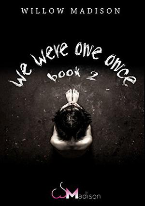 We Were One Once Book 2 (We Were One Once #2)