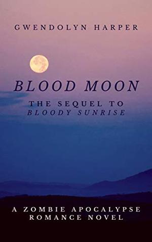 Blood Moon (Zombie Apocalypse #2)