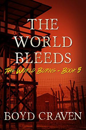 The World Bleeds (The World Burns #5)