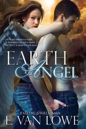 Earth Angel (Falling Angels #2)