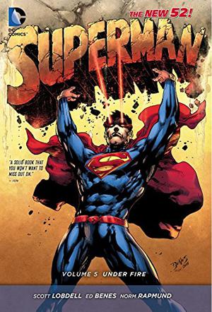 Superman, Volume 5: Under Fire (Superman 2011 Single Issues #25-31)