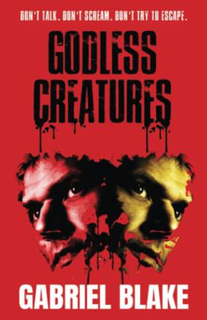 Godless Creatures (Godless Creatures #2)