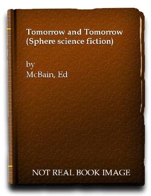 Tomorrow and Tomorrow by Hunt Collins, Ed McBain, Evan Hunter