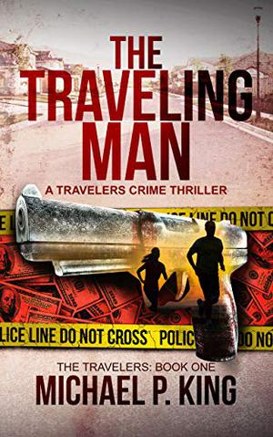 The Traveling Man by Michael P. King