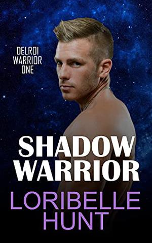 Shadow Warrior by Loribelle Hunt