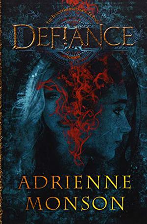 Defiance by Adrienne Monson