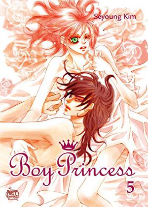 Boy Princess, Volume 5 by Seyoung Kim