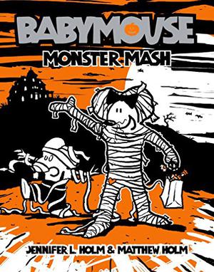 Monster Mash (Babymouse #9)