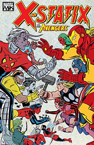 X-Statix, Volume 4: X-Statix vs. the Avengers by Peter Milligan, Mike Allred