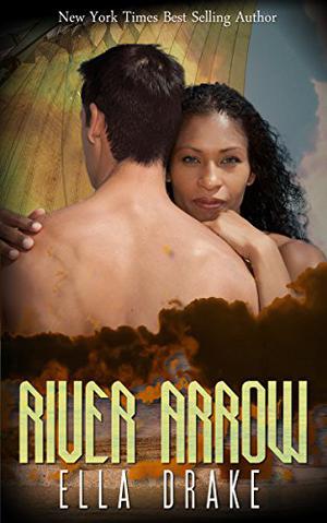 River Arrow by Ella Drake