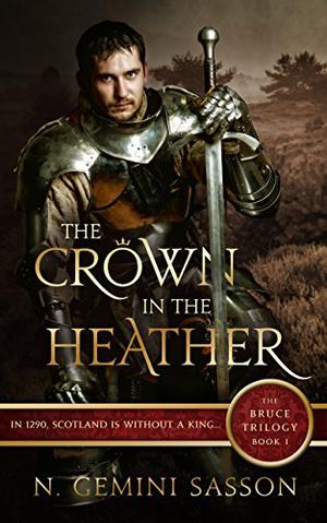 The Crown in the Heather by N. Gemini Sasson