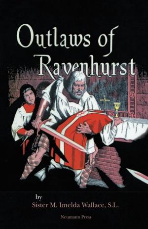 Outlaws of Ravenhurst by M. Imelda Wallace