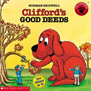 Clifford's Good Deeds by Norman Bridwell