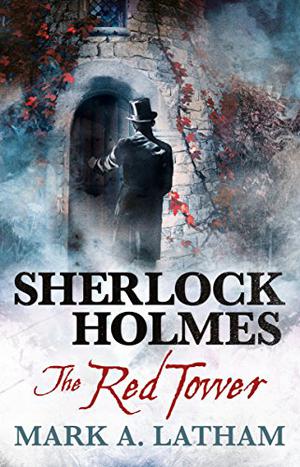 The Red Tower (The New Adventures of Sherlock Holmes by Titan Books #13)