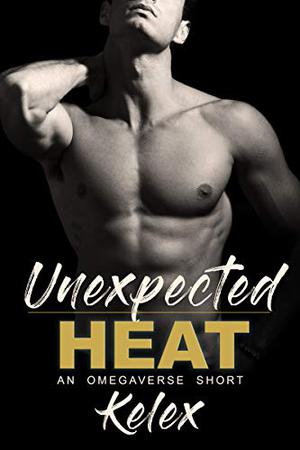 Unexpected Heat (Omega Quadrant #1.5)