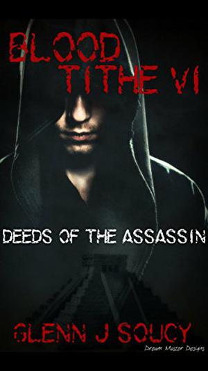Deeds Of The Assassin (Blood Tithe #6)