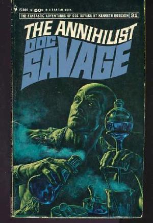 The Annihilist (Doc Savage (Bantam) #31)