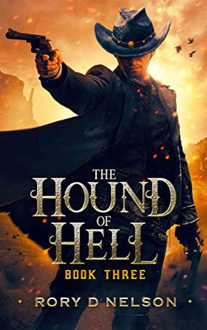 The Hound of Hell: Book Three: : Rise of the Imperionista (The Hound of Hell #3)