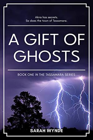 A Gift of Ghosts by Sarah Wynde
