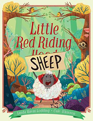 Little Red Riding Sheep by Linda Ravin Lodding, Cale Atkinson