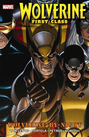Wolverine: First Class - Wolverine-by-Night by Fred Van Lente, Francis Portela, Marc Sumerak