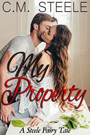 My Property (A Steele Fairy Tale #2)