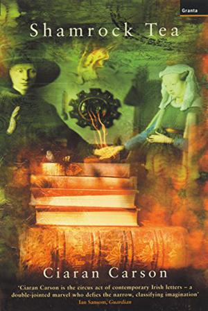 Shamrock Tea by Ciaran Carson