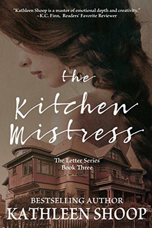 The Kitchen Mistress by Kathleen Shoop