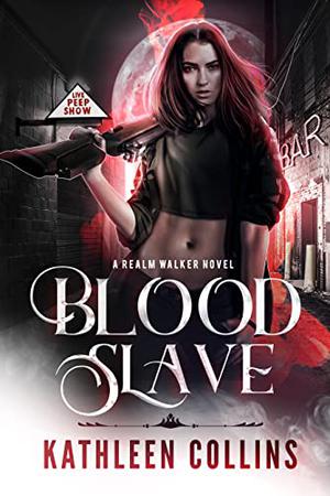 Blood Slave (Realm Walker #3)