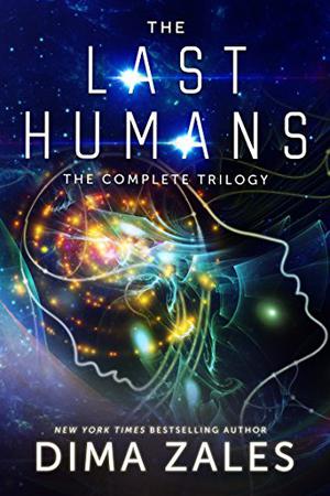 The Last Humans: The Complete Trilogy (The Last Humans #1-3)