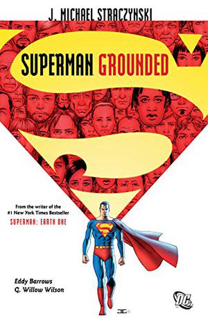 Grounded Volume 1. (Superman 1939-2011 #700-706)