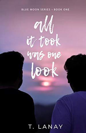 All It Took Was One Look by Robokitt, T. Lanay