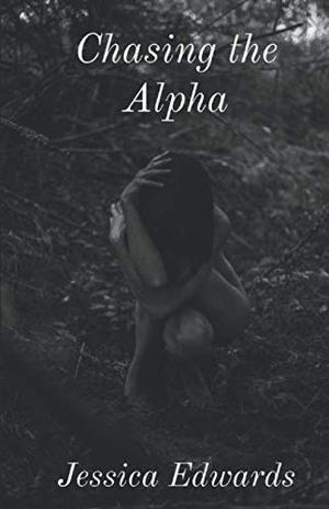 Chasing the Alpha by Jessica Edwards