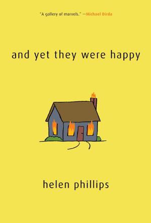 And Yet They Were Happy by Helen Phillips
