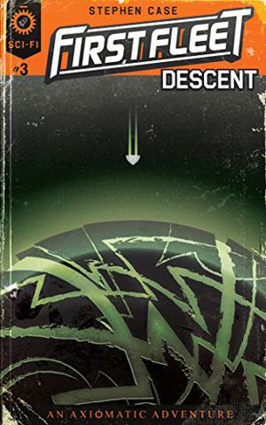 First Fleet #3: Descent by Stephen Case