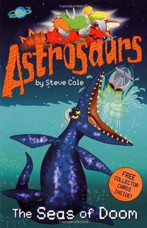 The Seas of Doom (Astrosaurs #3)