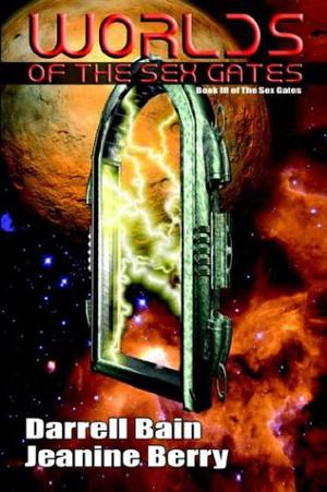 Worlds Of The Sex Gates by Jeanine Berry