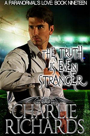 The Truth is Even Stranger (A Paranormal's Love #19)