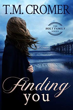 Finding You by T.M. Cromer