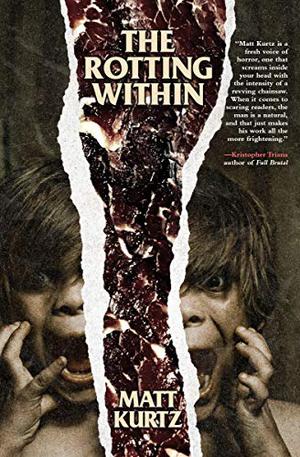 The Rotting Within by Matt Kurtz