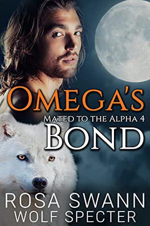Omega's Bond (Mated to the Alpha #4)