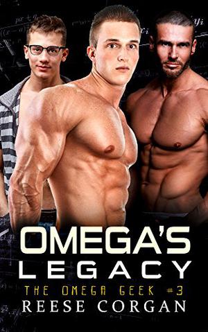 Omega's Legacy by Reese Corgan