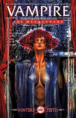 Vampire The Masquerade: Winter's Teeth #2 by Tim Seeley, Tini Howard, Blake Howard, Dev Pramanik, Nathan Gooden, Addison Duke, David W. Mack